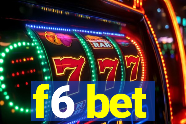 f6 bet